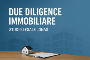 due-diligence-immobiliare-verifica immobiliare studio legale jonas